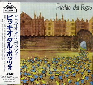 Picchio Dal Pozzo  =  ピッキオ・ダル・ポッツォ - Picchio Dal Pozzo I = ピッキオ・ダル・ポッツォ I