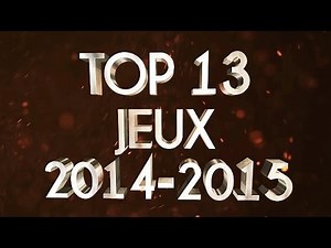 TOP 13 DES PROCHAINS JEUX DE 2014-2015