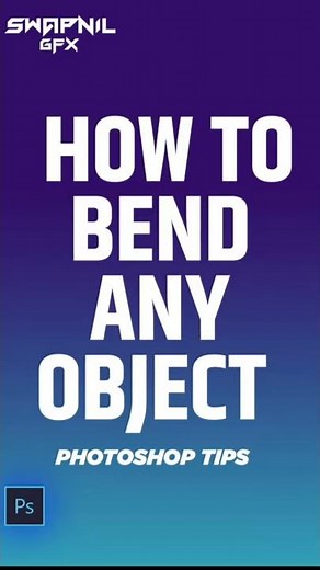 How to bend any object in Photoshop CC