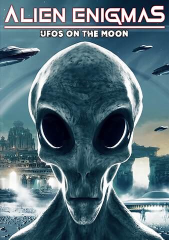 Alien Enigmas: UFOs on the Moon