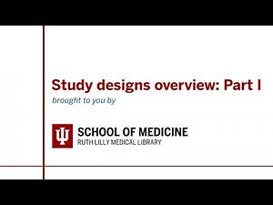Study designs overview: Part I