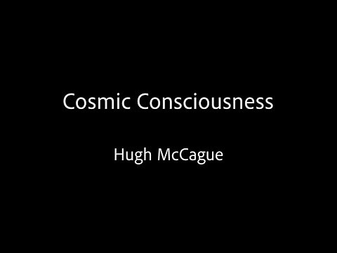 Cosmic Consciousness -- Hugh McCague