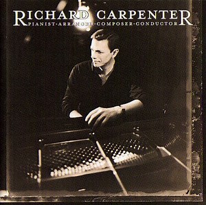 Richard Carpenter - Pianist, Arranger, Composer, Conductor