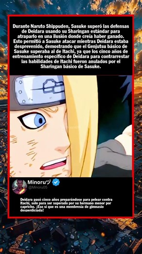 Durante Naruto Shippuden, Sasuke superó las defensas de Deidara usando su Sharin...