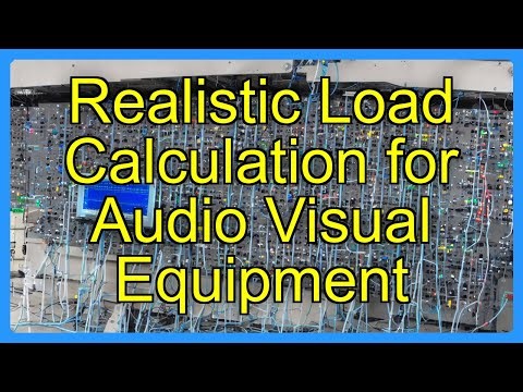 Realistic Load Calculation for Audio Visual Equipment