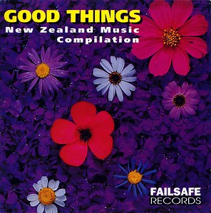 Various - Good Things - New Zealand Music Compilation