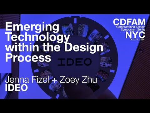 Emerging Technology within the Design Process, Examples from Across Industries: IDEO: CDFAM NYC 2204