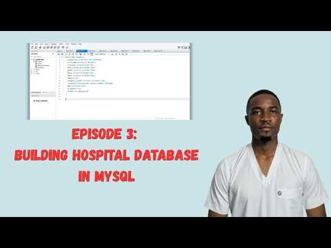 Episode 3: Building Hospital Database in MySQL
