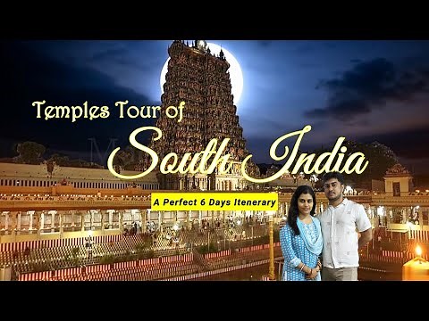 South Indian Temple Tour: A Complete 6-Day Itenarary from Madurai to Trivandrum Sacred Sites