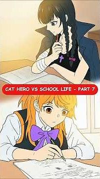Cat Hero vs School Life 🐾 Part 7 | Study Hard, Play Hard, Fight Hard