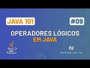 Java 101: Operadores Lógicos #09