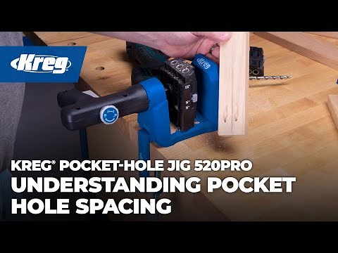 Understanding Pocket Hole Spacing: Kreg® Pocket-Hole Jig 520PRO