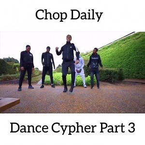 Chop Daily Dance Cypher Part 3 | Chop Daily