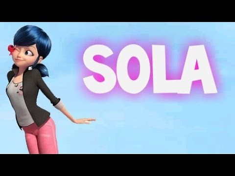 Sola - Miraculous Ladybug - Marinette - Danna Paola