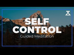 15-Minute Guided Meditation for Self-Control | Strengthen Your Mind and Focus