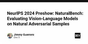 NeurlPS 2024 - NaturalBench: Evaluating Vision-Language Models on Natural Adversarial Samples