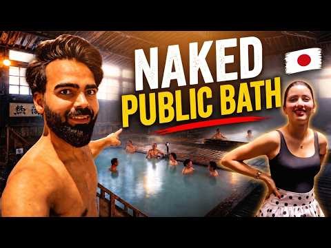 Japan mei Sab Log Nange Eksath Nahate hain | We experienced This