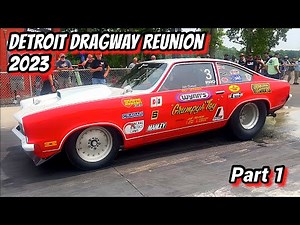 Detroit Dragway Reunion 2023 - Part 1 - Milan Dragway