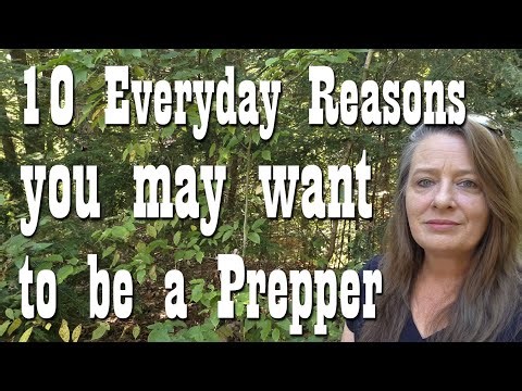 10 Everyday Reasons to be a Prepper
