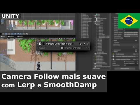 🇧🇷 Unity 2D: Como fazer a câmera do jogador seguir de forma mais suave com Lerp e SmoothDamp