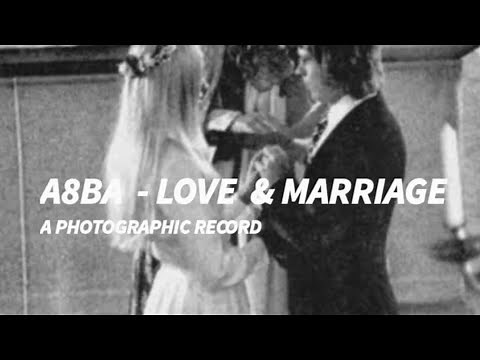 ABBA - LOVE AND MARRIAGE , A PHOTOGRAPHIC JOURNEY
