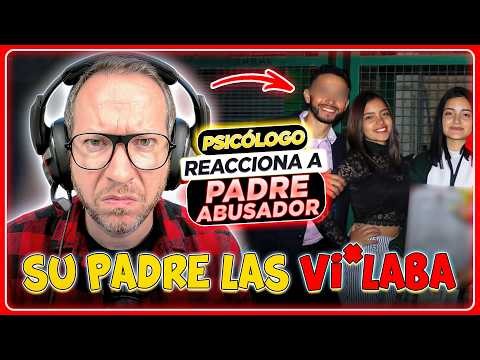 "Metimos a la cárcel a nuestro PAPÁ por 4BUS4RNØS desde PEQUEÑ4S" | Psicólogo REACCIONA