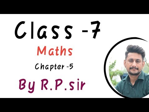 Class-7 maths chapter 5 by R.P.sir