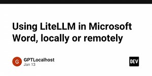 GPT for Word. Use LiteLLM in Microsoft Word Locally or Remotely.