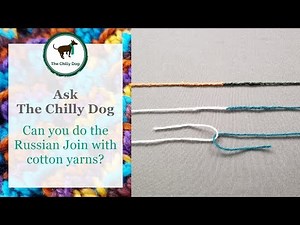 How to Russian Join Cotton Yarns