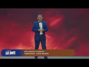 Declaração de Missão | Assembleia de Deus 114 anos | Jorge Mendes