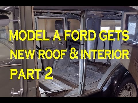 Keep it or Scrap it! 1930 Ford Model A Town Sedan Interior, Wood and Roof Restoration Part 2