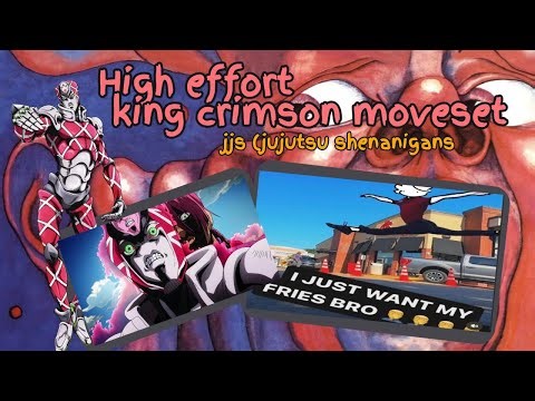 High Effort King Crimson Moveset (Jujutsu shenanigans)