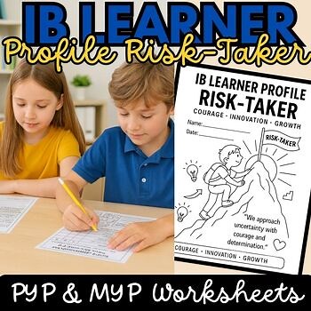 IB Learner Profile Risk-Taker | PYP & MYP Worksheets, SEL Activities, Reflection