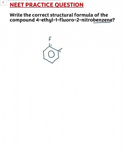 Write the correct structural formula of the compound 4-ethyl-1-fluoro-2-nitrobenzene
