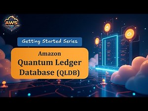 Amazon Quantum Ledger Database - Getting Started Series
