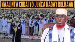 152K views · 2.3K reactions | SIDEE LOO TUKANAYAA MAALINTA CIIDA IYO JUMCA HADAY KULMAAN SH MAXAMED CABDI UMAL | Dacwa Tv | Facebook