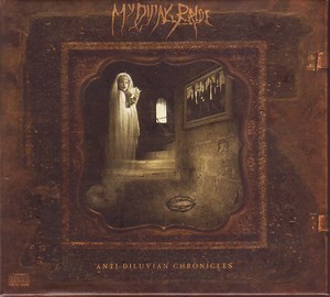 My Dying Bride - Anti-Diluvian Chronicles