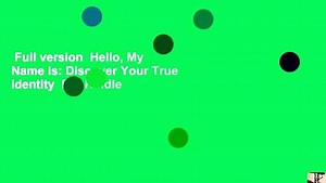 Full version Hello, My Name Is: Discover Your True Identity For Kindle