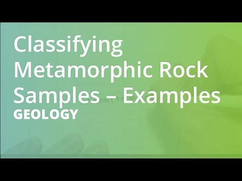 Classifying Metamorphic Rock Samples – Examples | Geology