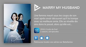Vidéo : Voir la série Marry My Husband en streaming légal complet