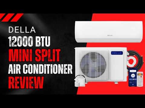 DELLA 12000 BTU Mini Split Air Conditioner Review