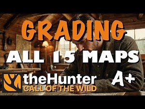 Ranking All 15 Maps by Grade | the Hunter Call of the Wild