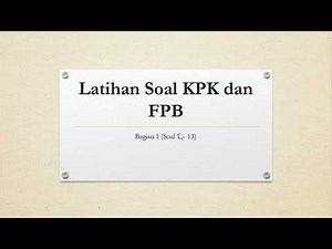 CONTOH SOAL DAN PEMBAHASAN TENTANG KPK DAN FPB SD