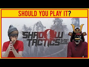 Shadow Tactics: Blades of the Shogun | REVIEW *repost