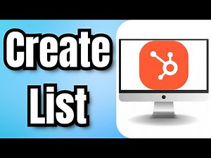 How To Create List In HubSpot - Full Guide