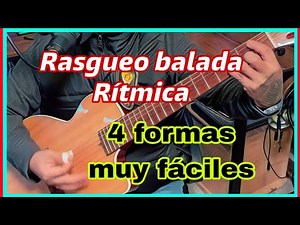 Learn 4 ways to rasgueos - Rhythmic Ballad