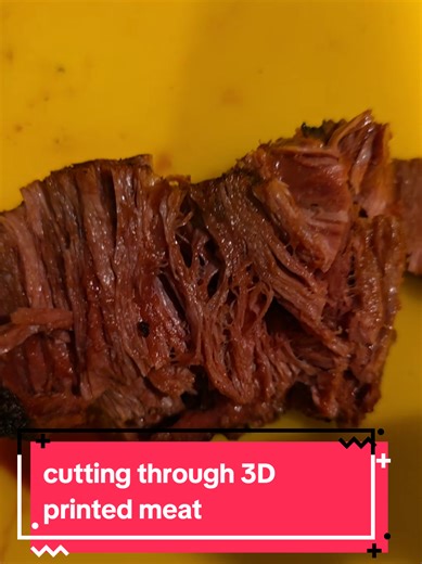 Cutting Through 3D Printed Meat: A Unique Experience