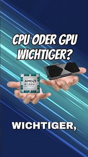 Was ist wirklich wichtiger CPU oder Grafikkarte, die Antwort ist nicht so einfach.