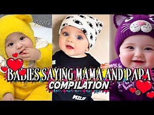 Cutest Babies Saying MAMA & PAPA for the First Time! 😍 Adorable Baby Compilation PT 6