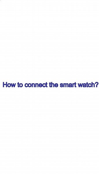 How to connect the smart watch